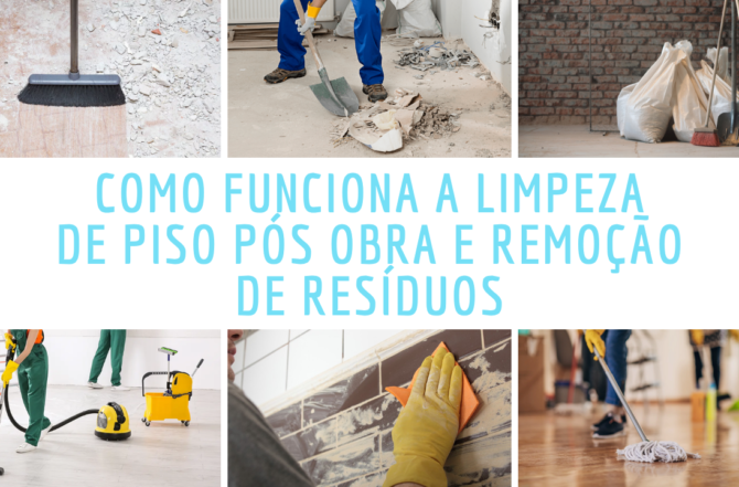 Como Funciona a Limpeza de Piso Pós Obra e Remoção de Resíduos